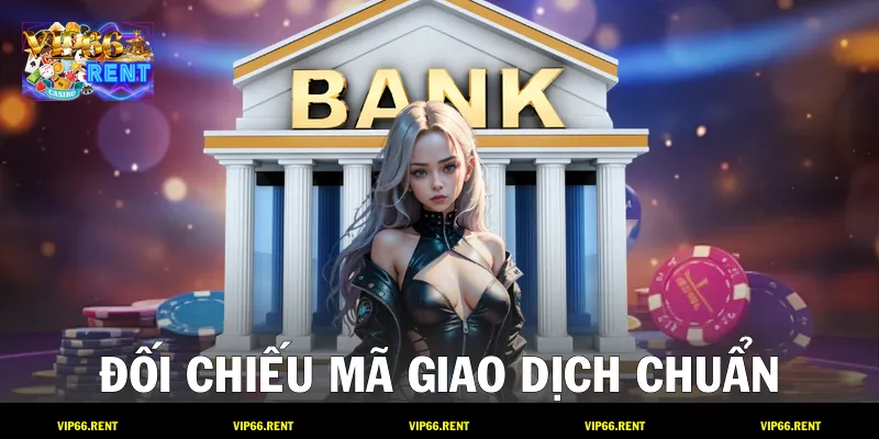 Đối chiếu mã giao dịch chuẩn