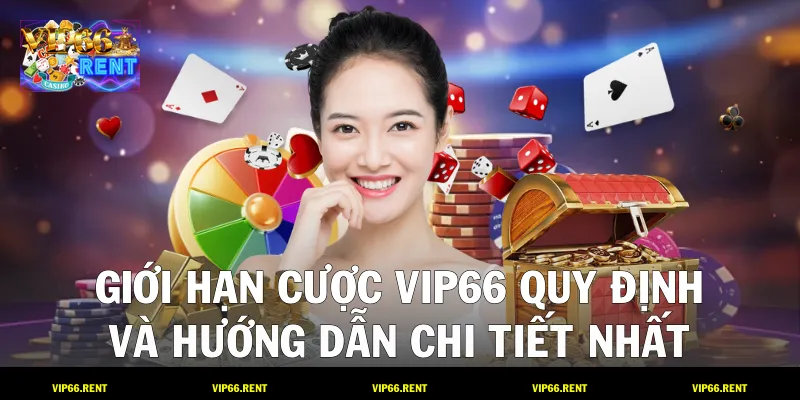 Giới hạn cược VIP66
