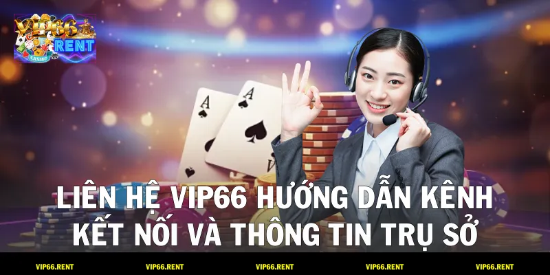 Liên Hệ VIP66