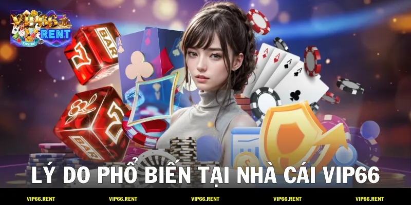 Lý do phổ biến tại nhà cái VIP66